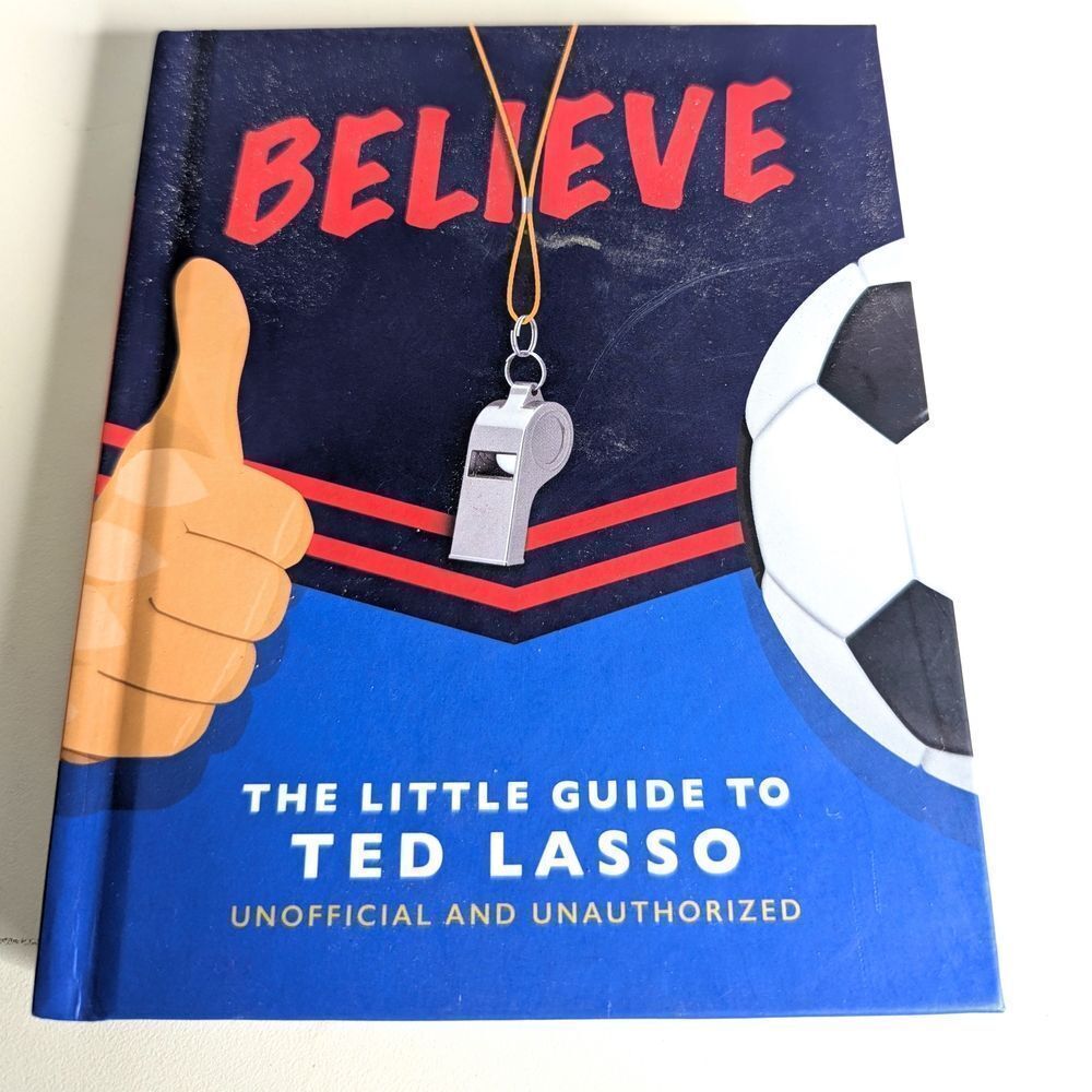 Believe The little Guide To Ted Lasso